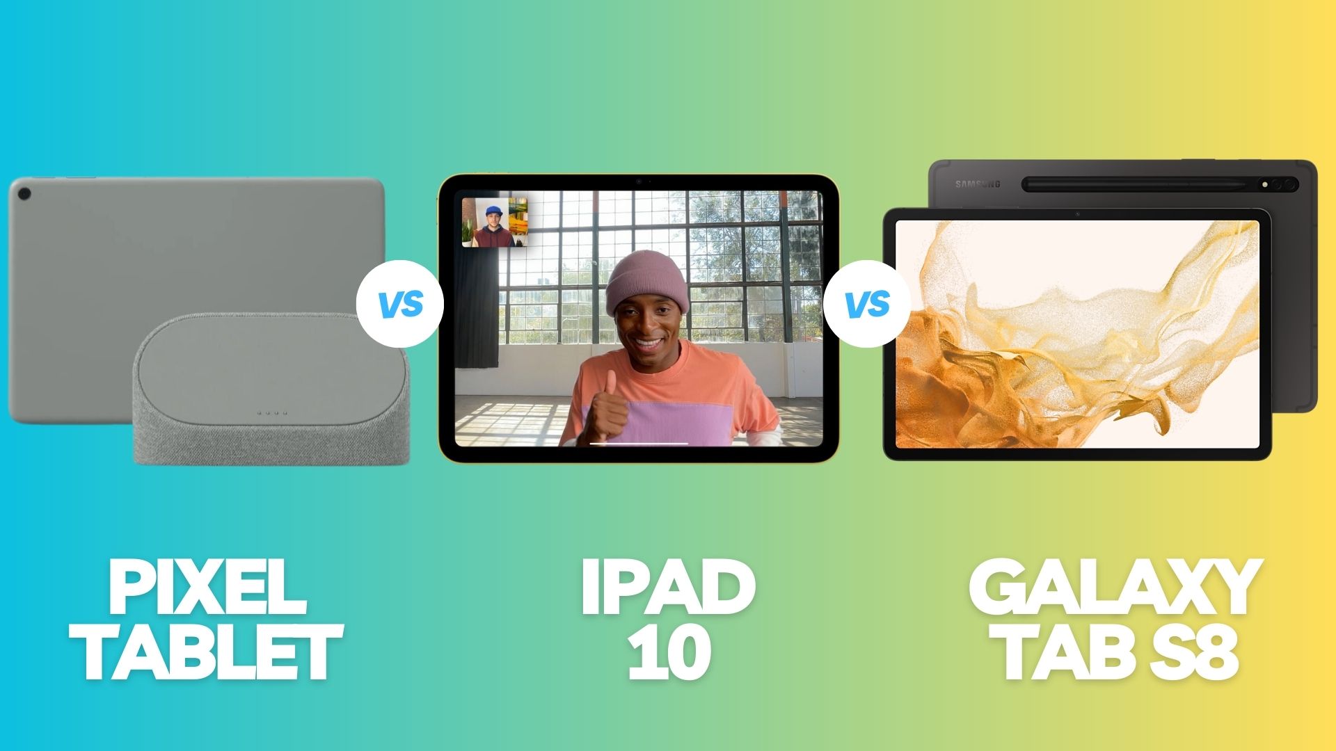 Google Pixel Tablet vs Apple iPad vs and Samsung Galaxy Tab S8