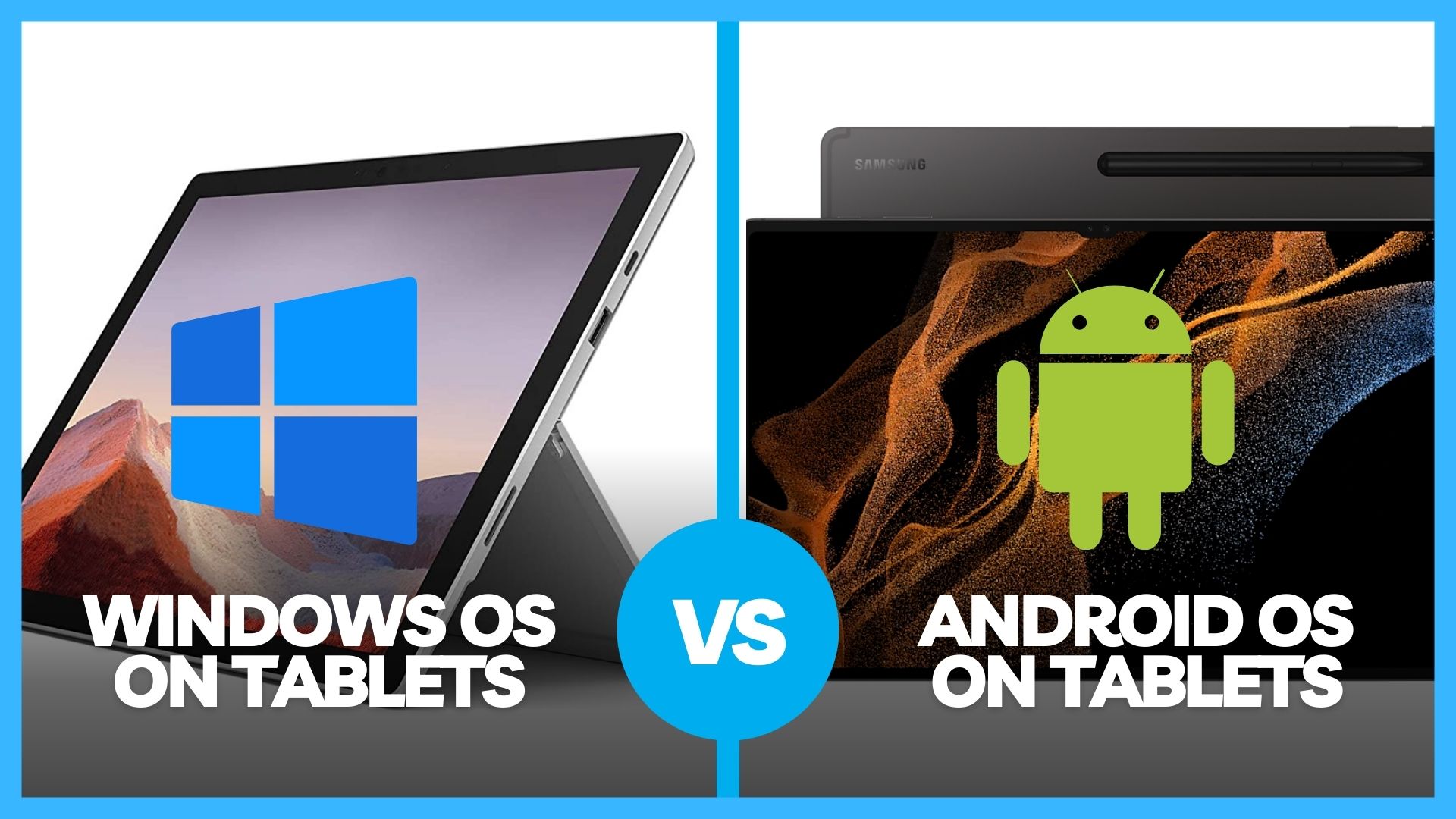 Windows vs. Android Which is the better tablet OS