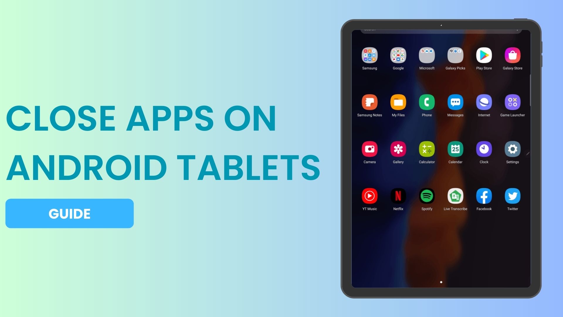 How to close apps on Android tablets