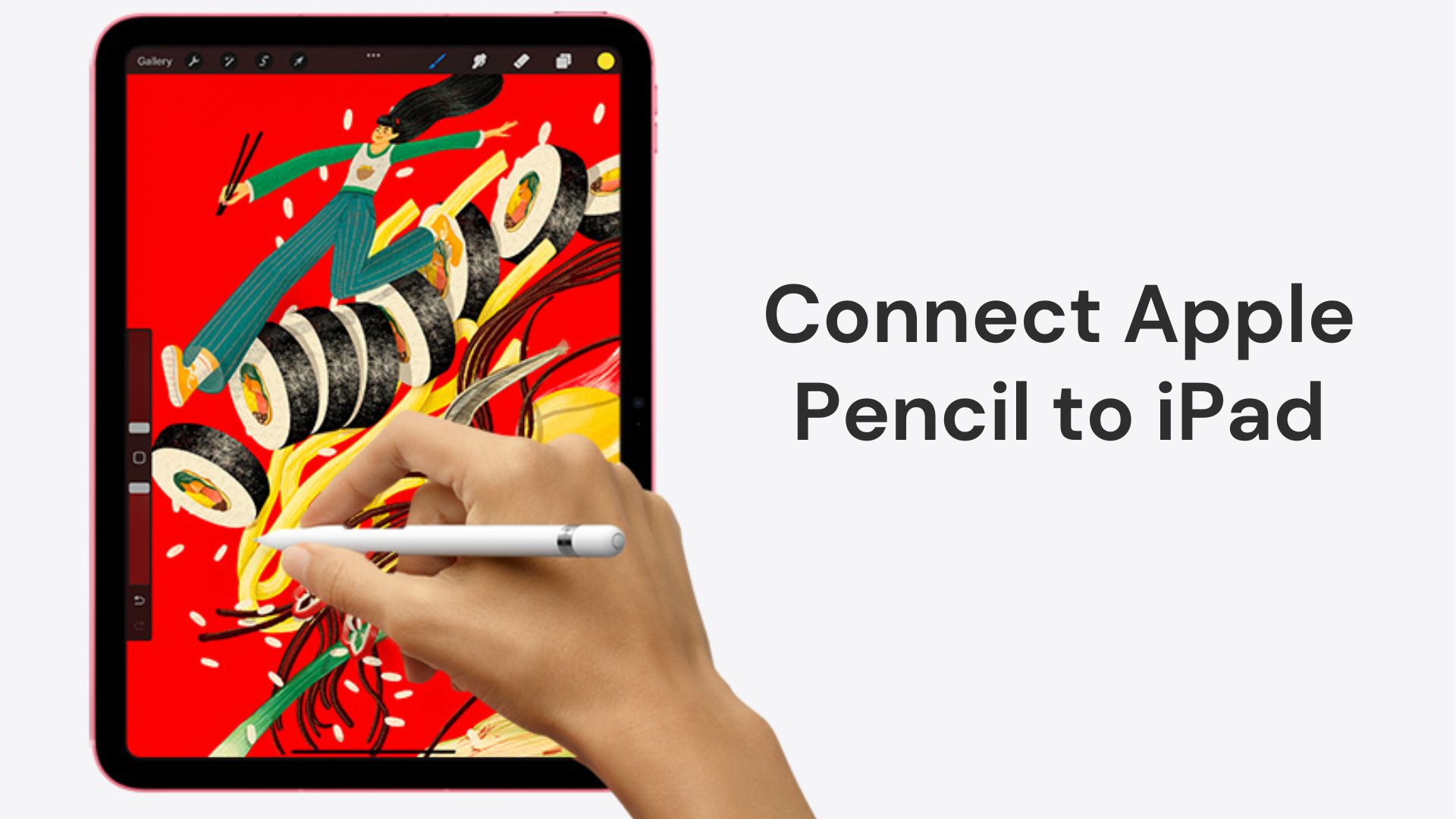 How To Connect The Apple Pencil To Your iPad